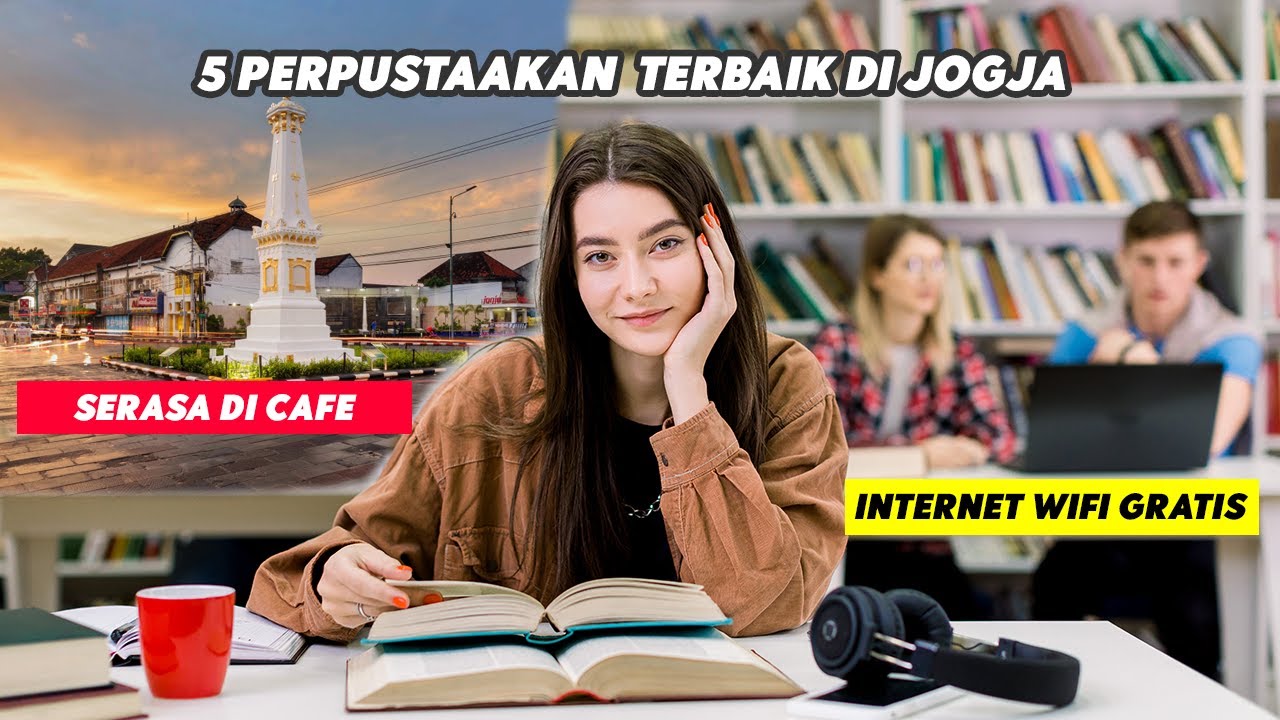 DAFTAR 5 PERPUSTAKAAN PALING KEREN &amp; COZY DI YOGYAKARTA